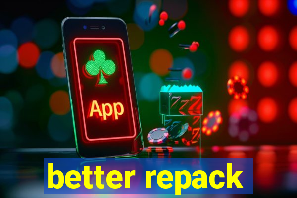 better repack
